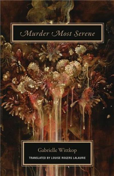 Gabrielle Wittkop Murder Most Serene