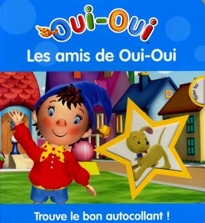 Oui-Oui : les amis de Oui-Oui