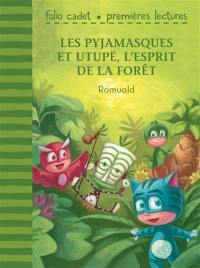 Les Pyjamasques. Les Pyjamasques et Utupë, l'esprit de la forêt