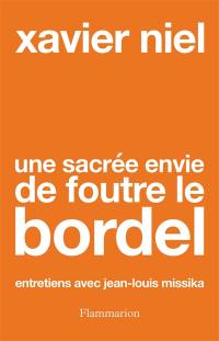 Une sacrée envie de foutre le bordel