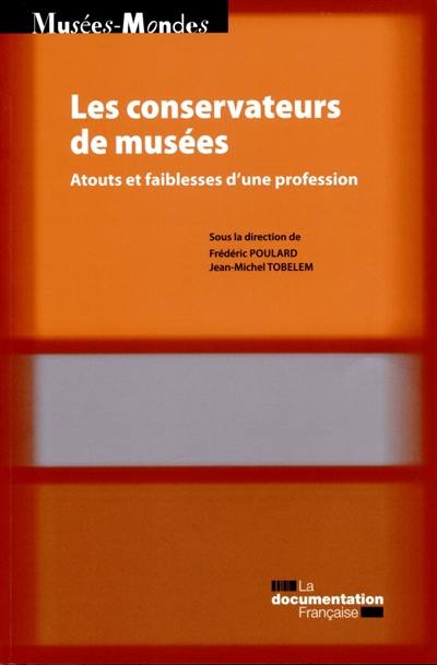 Les conservateurs de musées : atouts et faiblesses d'une profession