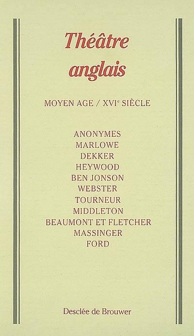 Théâtre anglais : Moyen Age et XVIe siècle