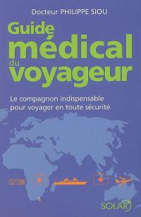 Guide médical du voyageur : le compagnon indispensable pour voyager en toute sécurité