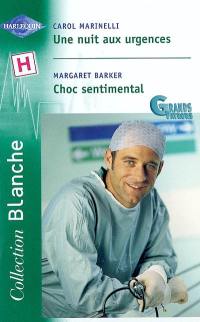 Choc sentimental. Une nuit aux urgences