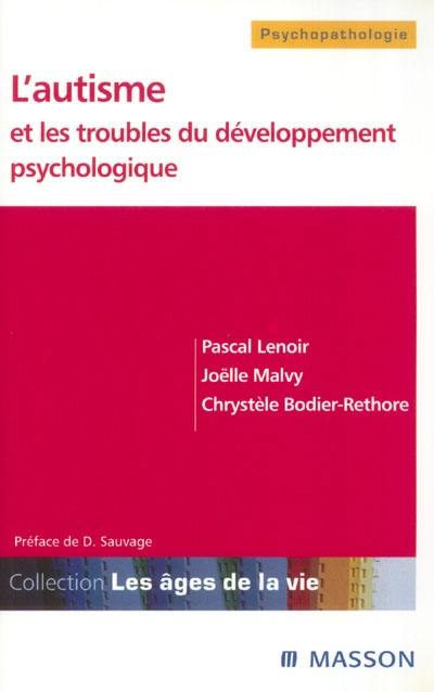 L'autisme et les troubles du développement psychologique