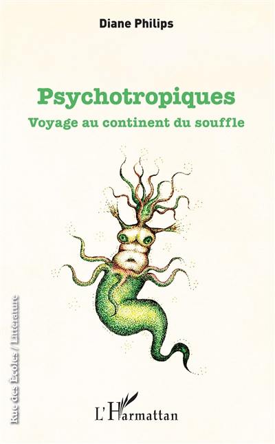 Psychotropiques : voyage au continent du souffle