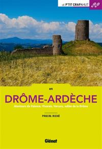 En Drôme-Ardèche : alentours de Valence, Vivarais, Vercors, vallée de la Drôme