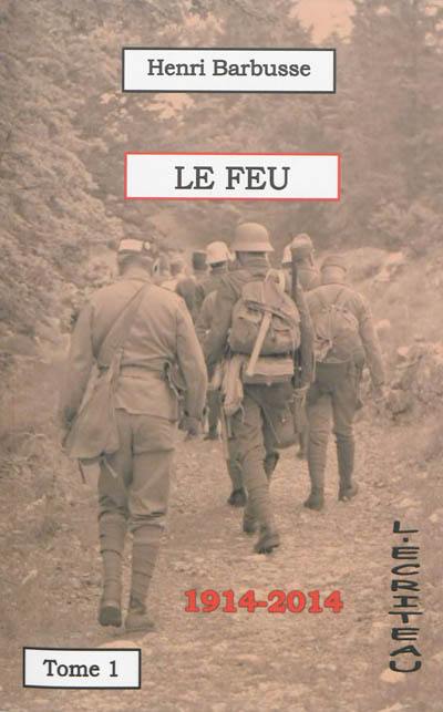 Le feu : journal d'une escouade