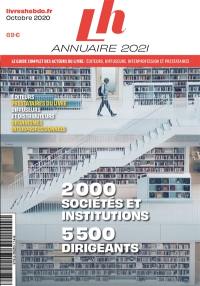 Annuaire 2021 : le guide complet des acteurs du livre : éditeurs, diffuseurs, interprofession et prestataires