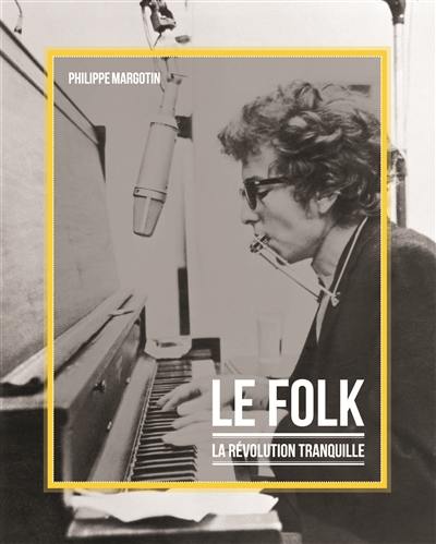 Le folk : la révolution tranquille