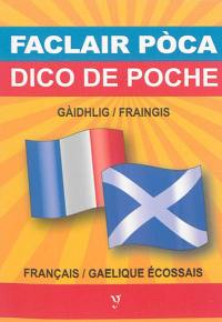 Faclair-poca gaidhlig-fraingis & fraingis-gaighlig. Dico de poche gaélique d'Ecosse-français & français-gaélique d'Ecosse