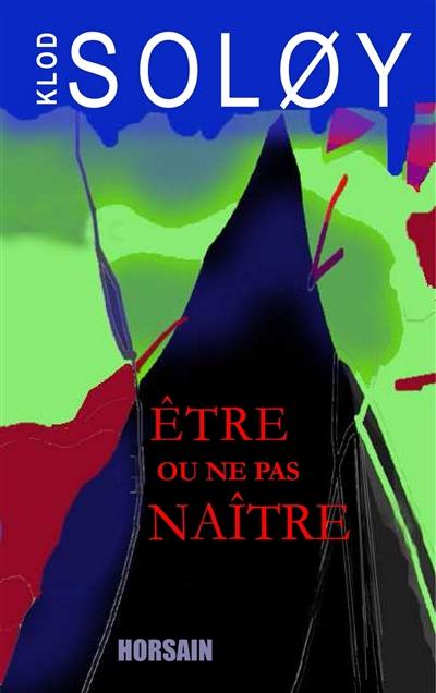 Etre ou ne pas naître : chroniconte des Cévennes