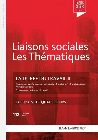 Liaisons sociales. Les thématiques, n° 112. La durée du travail II : temps de repos et jours fériés