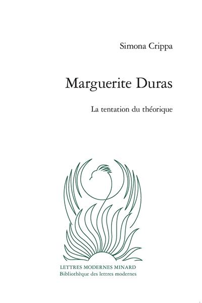 Marguerite Duras : la tentation du théorique