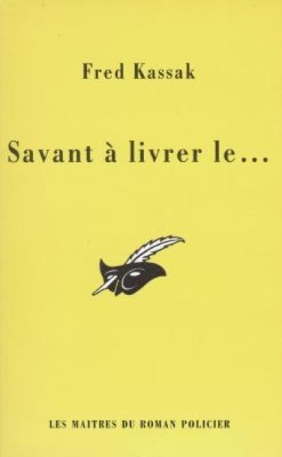 Savant à livrer le...