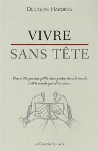 Vivre sans tête