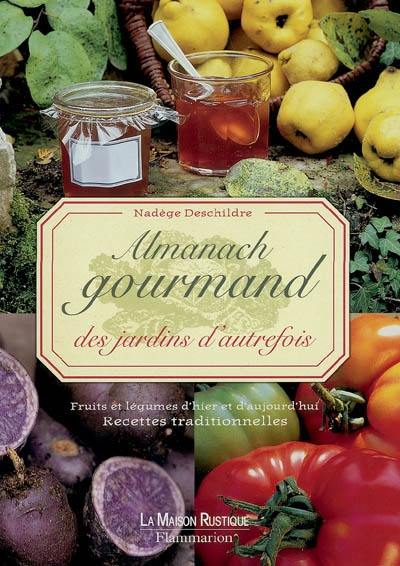 Almanach gourmand des jardins d'autrefois