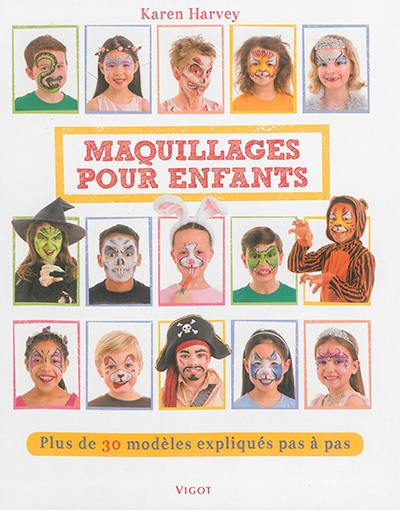 Maquillages pour enfants : plus de 30 modèles expliqués pas à pas