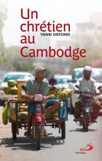 Un chrétien au Cambodge