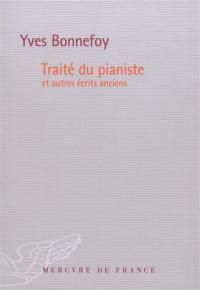 Traité du pianiste : et autres écrits anciens