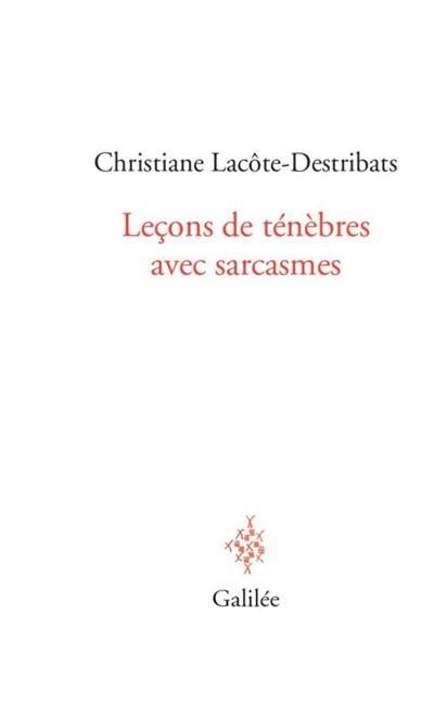 Leçons de ténèbres avec sarcasmes