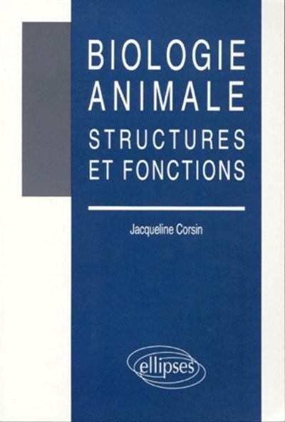 Biologie animale : structures et fonctions