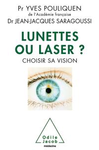 Lunettes ou laser ? : choisir sa vision