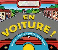 En voiture ! : un livre animé pour petits conducteurs !