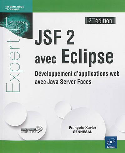 JSF 2 avec Eclipse : développement d'applications web avec Java Server Faces