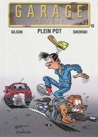 Garage Isidore. Vol. 13. Plein pot