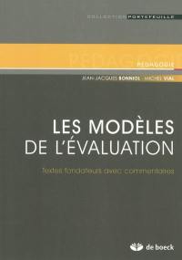 Les modèles de l'évaluation : textes fondateurs avec commentaires