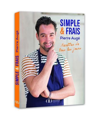 Simple & frais : recettes de tous les jours