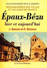 Epaux-Bézu : hier et aujourd'hui