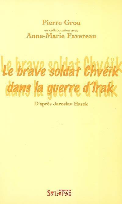 Le brave soldat Chvéïk dans la guerre d'Irak