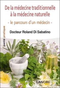 De la médecine traditionnelle à la médecine naturelle : le parcours d'un médecin