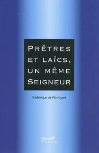 Prêtres et laïcs, un même Seigneur