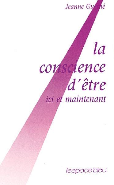 La conscience d'être ici et maintenant