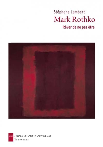 Mark Rothko : rêver de ne pas être