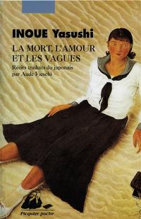 La mort, l'amour et les vagues : et autres récits