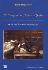 Le chapeau de Monsieur Fabre : et autres histoires provençales