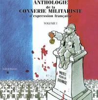 Anthologie de la connerie militariste d'expression française. Vol. 1