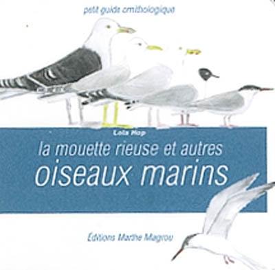 La mouette rieuse et autres oiseaux marins