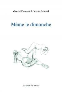 Même le dimanche