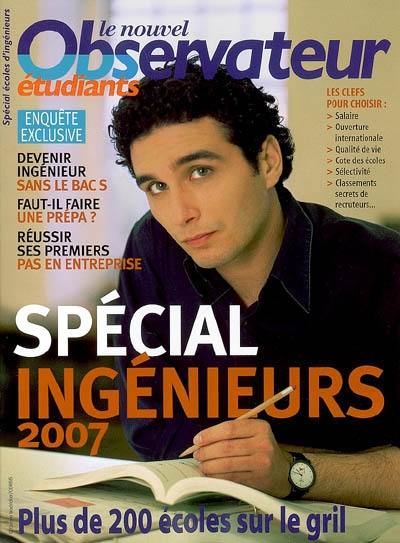 Nouvel Observateur étudiants (Le). Spécial ingénieurs 2007 : plus de 200 écoles sur le gril