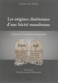 Les origines chrétiennes d'une laïcité musulmane : l'Irja ou le chaînon manquant