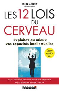 Les 12 lois du cerveau : exploitez au mieux vos capacités intellectuelles