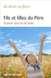 Fils et filles du Père : grandir dans la vie filiale