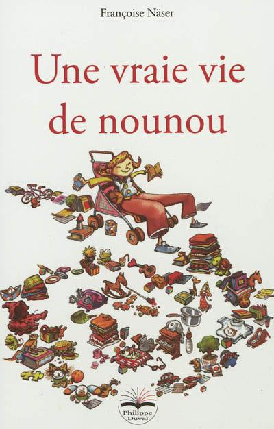 Une vraie vie de nounou