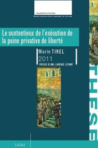 Le contentieux de l'exécution de la peine privative de liberté