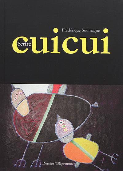 Ecrire cuicui